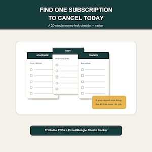 Könnte beinhalten: Digitales Finanzplanungs-Kit mit dem Text "FIND ONE SUBSCRIPTION TO CANCEL TODAY". Das Kit enthält eine Checkliste und einen Tracker, um Geldlecks zu identifizieren und zu beseitigen. Es bietet druckbare PDFs und einen Excel/Google Sheets Tracker.