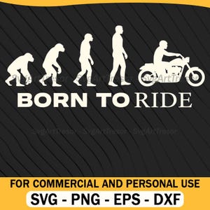 Könnte beinhalten: Schwarz-weiß Grafik, die die menschliche Evolution darstellt, die in einer Person auf einem Motorrad gipfelt. Der Text "BORN TO RIDE" steht darunter. Der untere Teil des Bildes enthält den Text "FOR COMMERCIAL AND PERSONAL USE" und Dateitypoptionen.