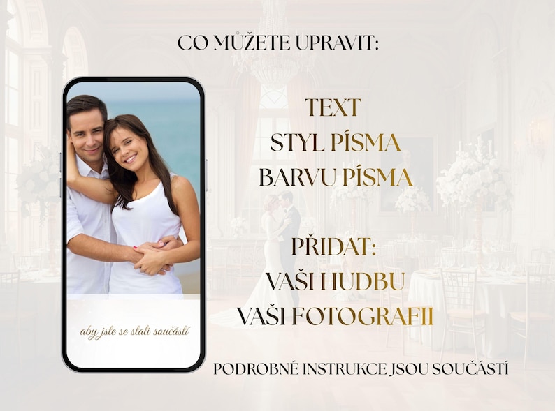 May include: A smartphone displays a photo of a smiling couple on a beach. Text in gold reads "CO MŮŽETE UPRAVIT: TEXT, STYL P&Iacute;SMA, BARVU P&Iacute;SMA, PŘIDAT: VA&Scaron;I HUDBU, VA&Scaron;I FOTOGRAFII, PODROBN&Eacute; INSTRUKCE JSOU SOUČ&Aacute;ST&Iacute;."