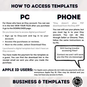 May include: A white and black graphic with instructions on how to access templates purchased on Etsy. The text includes steps for PC and phone users, and a note for Apple ID users. The bottom of the graphic says "BUSINESS & TEMPLATES".