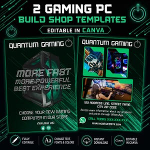 May include: Two black and neon green digital gaming PC build shop templates with editable text. The designs feature a computer tower, gaming peripherals, and a multi-monitor setup with text reading Quantum Gaming, More Fast, More Powerful, Best Experience.