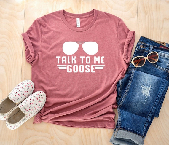 Talk To Me Goose Shirt, Top Gun Movie T-Shirt, Sunglasses Shirt, Goose Shirts, Funny Goose shirt, Cute Goose Shirt for Women, Gift for Pilot