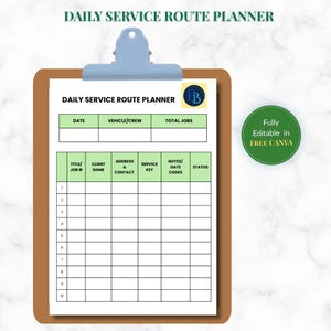 May include: A Daily Service Route Planner template on a clipboard with a light blue clip. The document features a table with columns for date, vehicle, crew, total jobs, client name, address, contact, service key, gate codes, and status, with text Fully Editable in Free CANVA.