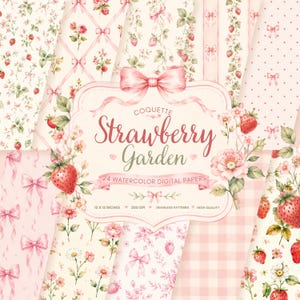 Puede incluir: Una colección de 24 papeles digitales con patrones de acuarela de fresas y flores con lazos rosas, cuadros vichy y lunares. La etiqueta central dice Coquette Strawberry Garden 24 Watercolor Digital Papers 12 x 12 inches 300 DPI.