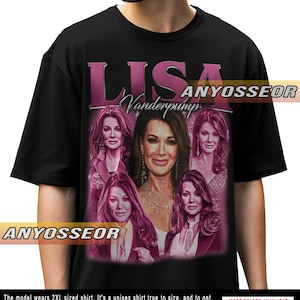 Limited Lisa Vanderpump Shirt Gift Graphic Tee T-Shirt Vintage 90s Unisex Bootleg Retro SR113