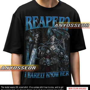 Reaper I Barely Know Her Shirt Skeleton Meme T-Shirt, Offensive Bootleg  Graphic Tee SR153