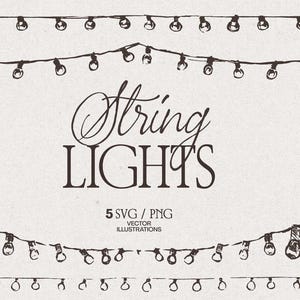 May include: A digital graphic featuring hand-drawn black ink illustrations of multiple string light strands on a light beige background. The text reads String LIGHTS 5 SVG / PNG VECTOR ILLUSTRATIONS in a mix of script and serif fonts.