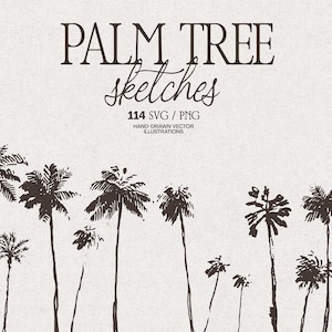 May include: A collection of black hand-drawn palm tree sketches on a light beige background. The text reads PALM TREE sketches 114 SVG / PNG HAND-DRAWN VECTOR ILLUSTRATIONS. The image features various palm trees of different heights and sizes.