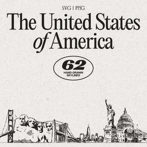 May include: A digital graphic file featuring the text The United States of America and 62 Hand-Drawn Skylines in black ink on a light background. The illustration depicts the Golden Gate Bridge, Mount Rushmore, the Statue of Liberty, and the Capitol.