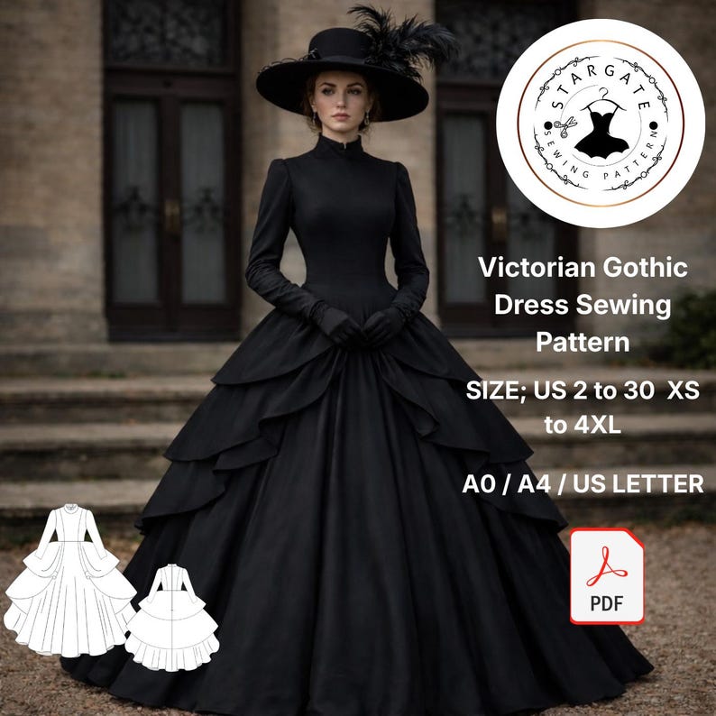 May include: A black long-sleeved dress with a high collar, layered skirt, and matching black hat with feathers. Text reads: Stargate Sewing Pattern, Victorian Gothic Dress Sewing Pattern, SIZE; US 2 to 30 XS to 4XL, A0 / A4 / US LETTER, PDF.