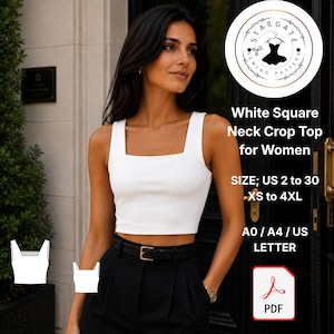 May include: A white square neck crop top with wide straps. The image includes text: Stargate Sewing Pattern, White Square Neck Crop Top for Women, SIZE: US 2 to 30, XS to 4XL, A0 / A4 / US LETTER, and a PDF icon. Two small line drawings of the top are shown.