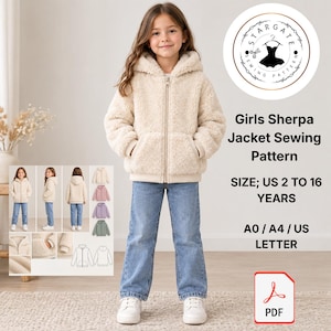 May include: A cream-colored sherpa jacket with a hood, long sleeves, and a front zipper closure. The text reads: Stargate Sewing Pattern, Girls Sherpa Jacket Sewing Pattern, Size; US 2 to 16 Years, A0 / A4 / US Letter, PDF. Includes smaller images of the jacket in various colors.