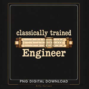 Peut inclure: Un design graphique présentant le texte classically trained Engineer dans une police serif, centré autour d'une règle à calcul horizontale avec des accents métalliques couleur laiton et des marquages numériques sur fond noir.