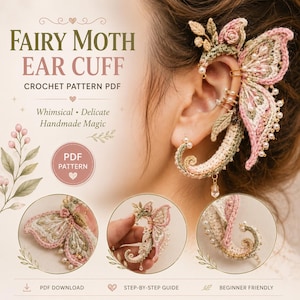Puede incluir: Un brazalete de oreja de ganchillo con forma de polilla de hadas, con colores rosa, verde y crema, adornado con perlas y detalles dorados. La imagen incluye el texto "FAIRY MOTH EAR CUFF CROCHET PATTERN PDF". Imágenes adicionales muestran el diseño y el texto "PDF DOWNLOAD", "STEP-BY-STEP GUIDE" y "BEGINNER FRIENDLY".