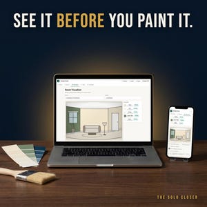 May include: A laptop and smartphone displaying a room visualizer software interface, with a paint brush and a set of color swatches nearby. The text at the top reads SEE IT BEFORE YOU PAINT IT, and the text at the bottom reads THE SOLO CLOSER.