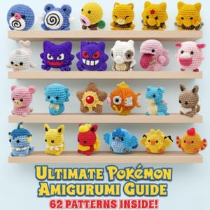 May include: A display of crochet Pokémon amigurumi figures in various colours, including blue, yellow, and pink, arranged on wooden shelves. The text "ULTIMATE POKÉMON AMIGURUMI GUIDE" is visible at the bottom, with "62 PATTERNS INSIDE!"