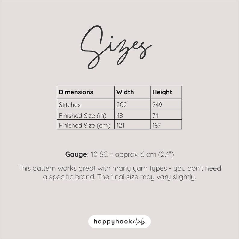 May include: A chart titled Sizes displaying dimensions for stitches, finished size in inches of 48 by 74, and finished size in cm of 121 by 187. Includes a gauge of 10 SC equals 6 cm or 2.4 inches and text stating the pattern works with many yarn types.