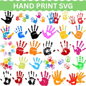 May include: A collection of colorful handprint designs in various sizes and colors, including black, red, blue, yellow, and pink. The text "HAND PRINT SVG" is at the top in green.