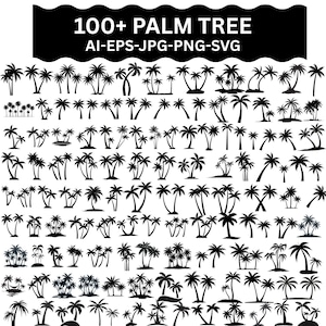 Puede incluir: Una colección de más de 100 siluetas de palmeras negras en varios estilos. La imagen incluye el texto "100+ PALM TREE" e información de tipo de archivo: AI-EPS-JPG-PNG-SVG. Ideal para diseños tropicales.