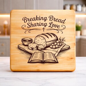 Breaking Bread Sharing Love SVG, Christian Kitchen Quote Cutting Board Design, Faith Food Engraving File PNG, Family Gathering Gift Idea