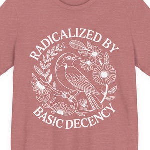 Radicalized by Basic Decency Shirt Design, Feminist Floral PNG SVG (Digital Download)