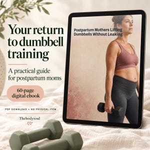 May include: A digital tablet displaying an ebook cover titled Your return to dumbbell training, A practical guide for postpartum moms, and Postpartum Mothers Lifting Dumbbells Without Leaking. A pair of green dumbbells sits in the foreground.