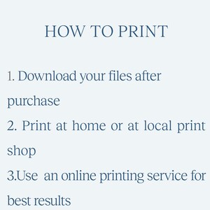 May include: A light blue graphic with the text "HOW TO PRINT" at the top. Below, numbered steps explain how to download files after purchase, print at home or at a local shop, and use an online printing service.