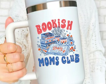 Bookish Moms Club Tumbler, Funny Mom Book Lover 40oz Cup Mother's Day Gift Reader Mom Gift, BookTok Tumbler, Romance Book Lover Gift for Her
