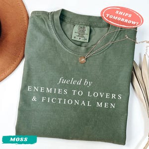 Fueled by Fictional Men & Enemies to Lovers Shirt, Dark Romance Tee, Book Lover Gift, Comfort Colors BookTok Shirt, Romance Reader Trope image 2