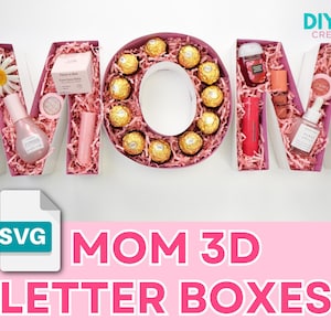 May include: A gift box arrangement spelling "MOM" with beauty products and chocolates. The letters are filled with pink paper and contain items like makeup, skincare, and wrapped candies. The image also includes the text "MOM 3D LETTER BOXES" and an SVG file icon.