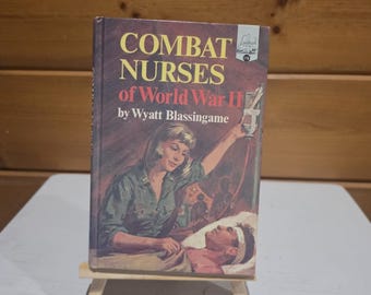Vintage, Combat Nurses of WWII von Wyatt Blassingame (1967) Buch
