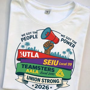 Labor movement PNG union strong workers rights protest design featuring a raised fist holding a red megaphone above a city skyline with palm trees, layered banners displaying UTLA SEIU Teamsters AALA and “Union Strong 2026” text, bold modern activist style with vibrant red, teal, green, and yellow colors, ideal for shirt sublimation, protest apparel, and digital download PNG file for union supporters and activists