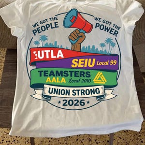 Movimiento Laboral UTLA SEIU AALA Tenemos a la Gente Png Camiseta Sindicato Fuerte Derechos de los Trabajadores Diseño de Protesta 2026 Descarga Digital imagen 14