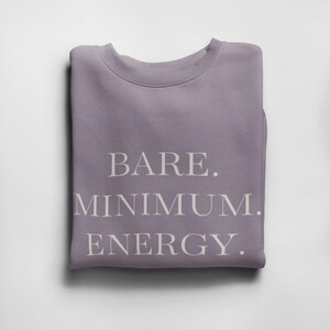 Bare Minimum Energy Mom Sweatshirt, Funny Mom Humor Pullover