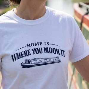 Narrowboat T-Shirt | Home is where you Moor It Canal Boat Gift Unisex Tee
