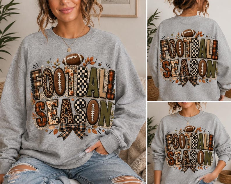 May include: A light gray crewneck sweatshirt featuring the text "FOOTBALL SEASON" in large, blocky letters. The letters are decorated with various patterns including leopard print, plaid, and solid olive green. A brown football and a plaid bow are included.