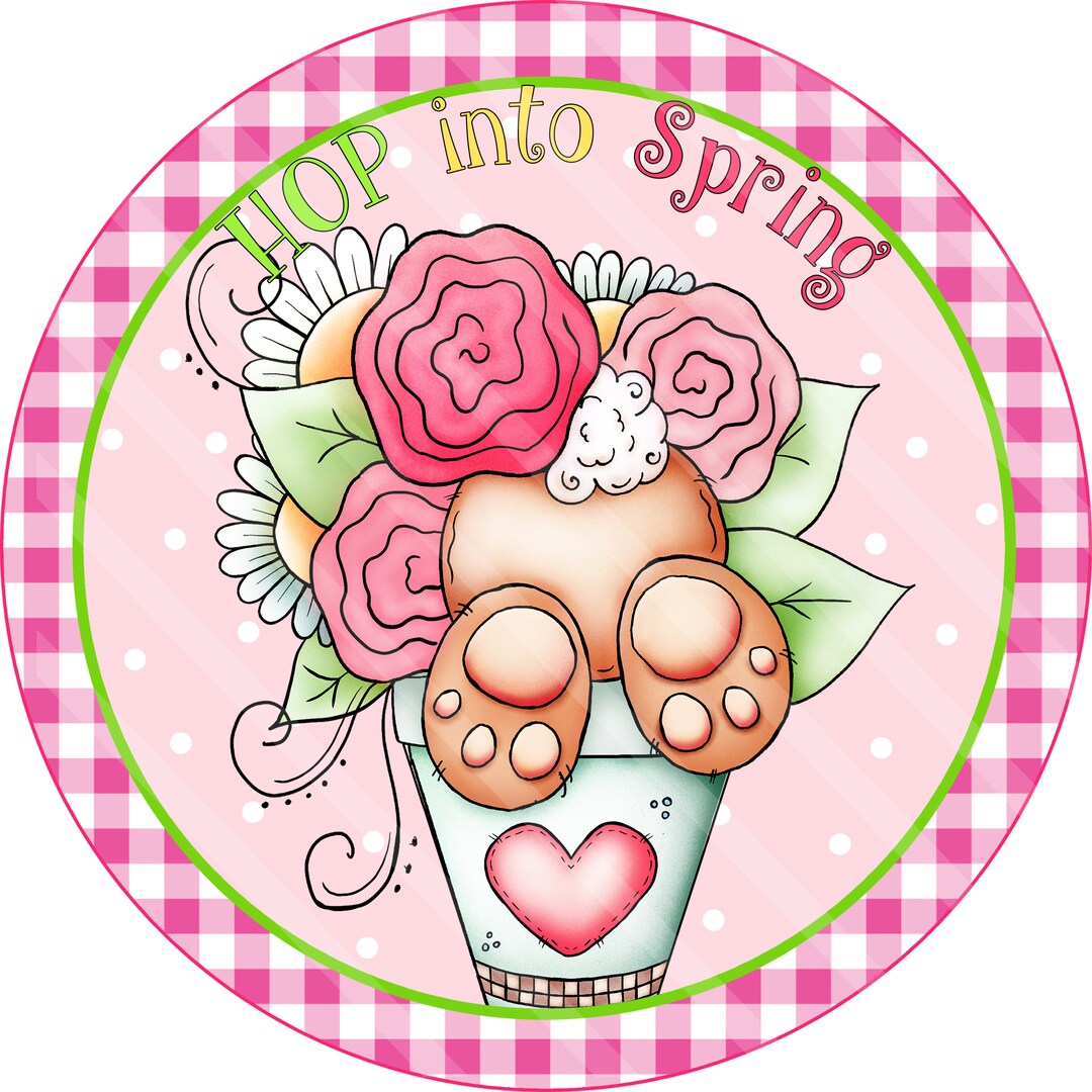 Spring Printable, Sublimation Graphic, Round Door Hanger Sign, Hop Into ...