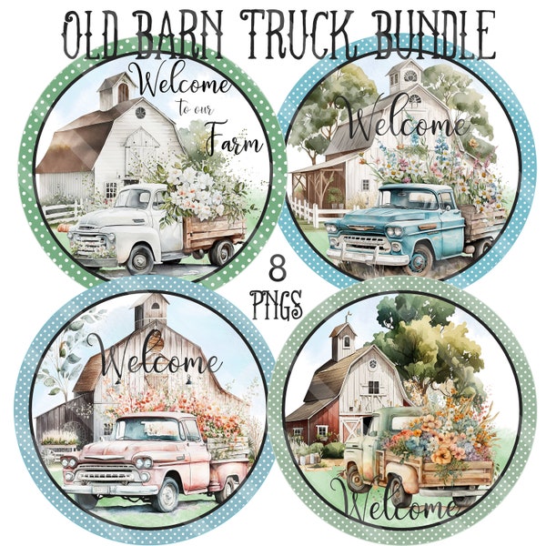 Old Barn Farm Truck Bundle Printable, Sublimation Graphics, Round Door Hanger Signs, 4 Styles, text and blank, Welcome, Png YOU PRINT