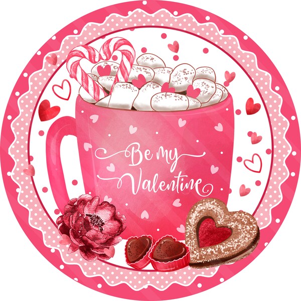 Valentine Printable, Sublimation Graphic, Cup of Valentine Sweets Pink, Be My Valentine, Round, Digital, Sublimation,  DIY, YOU PRINT