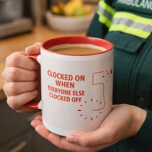 Funny Night Shift Mug — Clocked On When Everyone Else Clocked Off — Nurse Gift Red