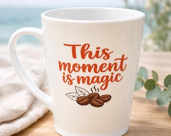 Mindful Latte Mug “This Moment Is Magic” | Coral Coffee Quote Cup | Australian Gifts