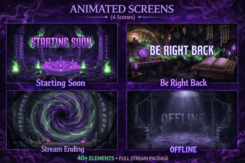 May include: A digital stream package featuring four animated scenes with a dark fantasy theme. The scenes include text overlays reading Starting Soon, Be Right Back, Stream Ending, and Offline, set against backgrounds of stone chambers, magic portals, and glowing green flames.