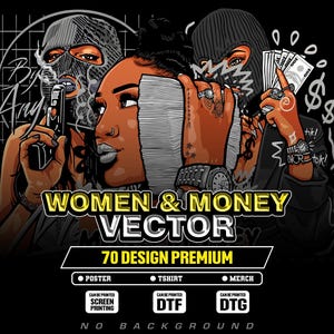 Op de afbeelding: Vector graphic design met twee figuren die bivakmutsen dragen, een pistool en geld vasthouden, met de tekst "WOMEN & MONEY VECTOR". Het ontwerp bevat de tekst "70 DESIGN PREMIUM" en opties voor posters, t-shirts en merchandise.