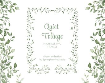 May include: A digital graphic featuring a rectangular frame composed of watercolor green leaves and thin stems. The center contains the text Quiet Foliage HIGH-RES PNG FRAMES clipart collection by SpringPalette Studio in a green serif font.