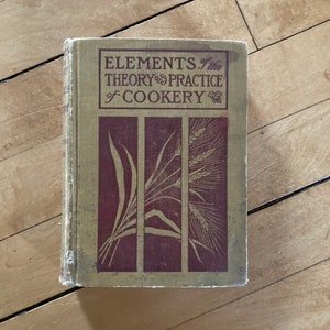 Antique Cooking Textbook- Elements of the Theory and Practice of Cookery by Mary E. Williams (Macmillan Company, 1906)