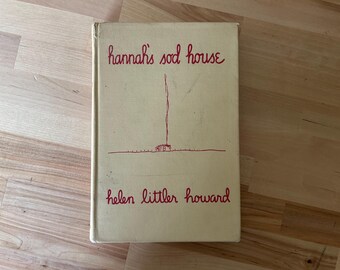 Hannah’s Sod House by Helen Littler Howard | 1947 Caxton Printers | Vintage Children’s Book | Illustrated Prairie Story | Barbara Smith Art