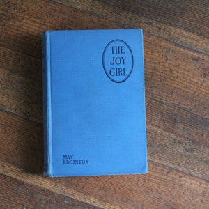 Antique Book - Joy Girl - By May Edginton (1928)