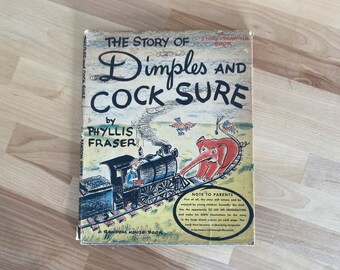Vintage Children's Book- The Story of Dimples and Cock Sure by Phyllis Fraser (A Story-Drawing Book, 1946)