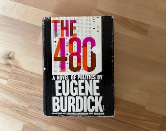 The 480 – Eugene Burdick – First Edition 1964 – Hardcover w/ Dust Jacket – Political Novel