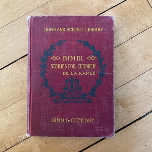Vintage Children&#39;s Book - Home and School Library - Bimbi Stories for Children by Louise De La Ramee (Ginn and Company, 1900)